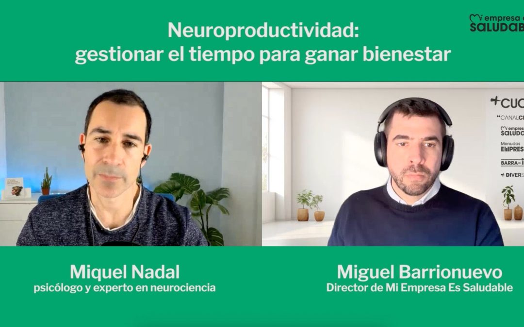 Miquel Nadal: “La verdadera neuroproductividad es la que te da energía, no la que te la quita”