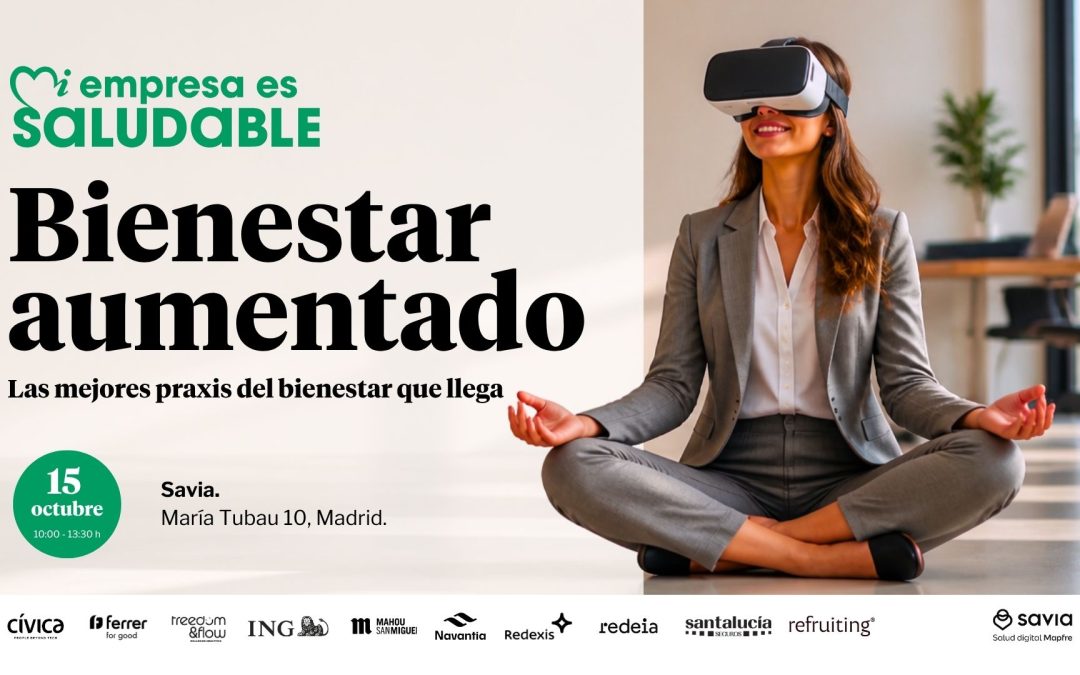 Bienestar aumentado: las ‘best practices’ del nuevo mapa del cuidado